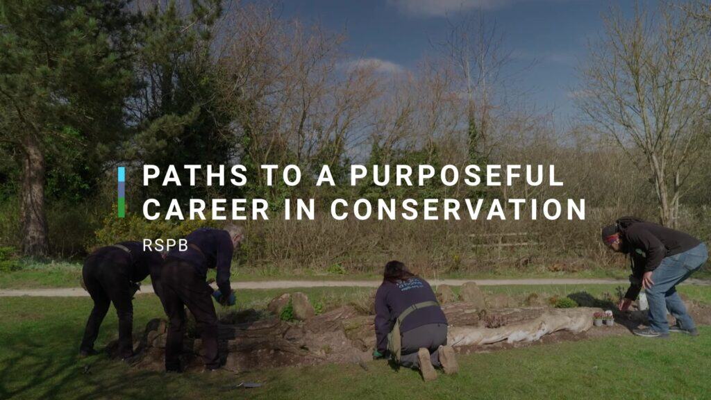 Thumbnail for RSPB video - people working outside and the title reads: Paths to a purposeful career in conservation